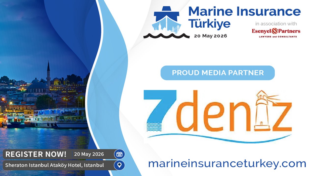 Marine Insurance Türkiye Konferansı 20 Mayıs’ta İstanbul’da