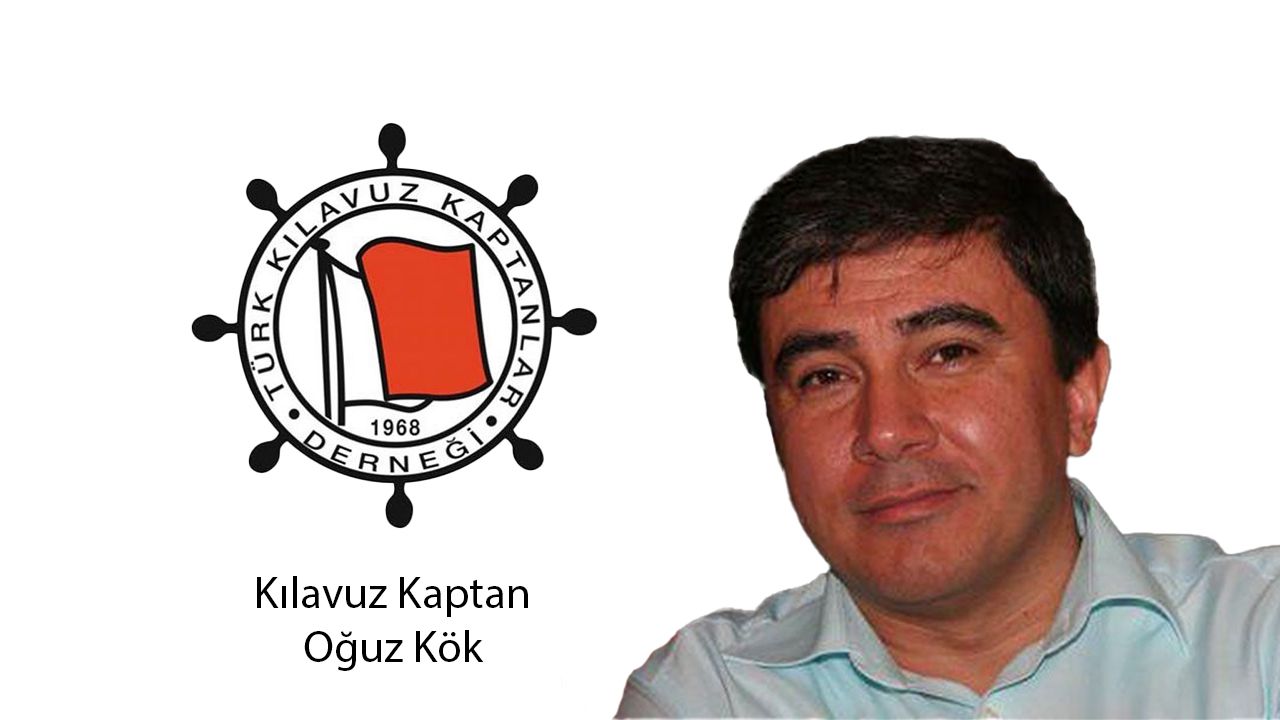Türk Kılavuz Kaptanlar Derneği’nden açıklama