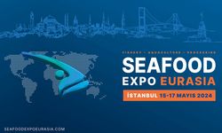 Seafood Expo Eurasia 2024’e ertelendi