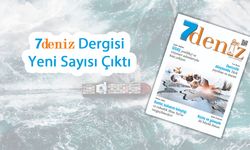 7deniz Dergisi Kasım-Aralık 2024 Sayısı Çıktı