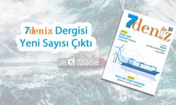 7deniz Dergisi Mart-Nisan 2025 Sayısı Çıktı