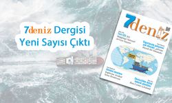 7deniz Dergisi Mayıs-Haziran 2025 Sayısı Çıktı