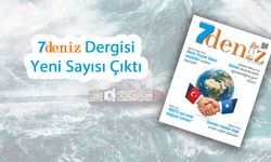 7deniz Dergisi Temmuz-Ağustos 2026 Sayısı Çıktı