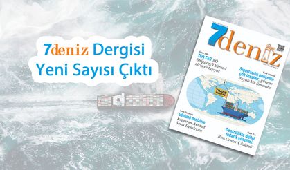 7deniz Dergisi Mayıs-Haziran 2025 Sayısı Çıktı