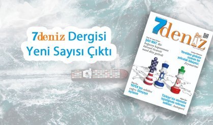 7deniz Dergisi Mart-Nisan 2026 Sayısı Çıktı