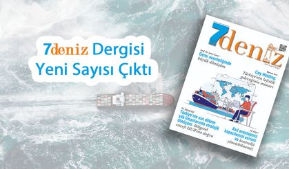 7deniz Dergisi Mayıs-Haziran 2026 Sayısı Çıktı