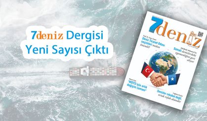 7deniz Dergisi Temmuz-Ağustos 2026 Sayısı Çıktı