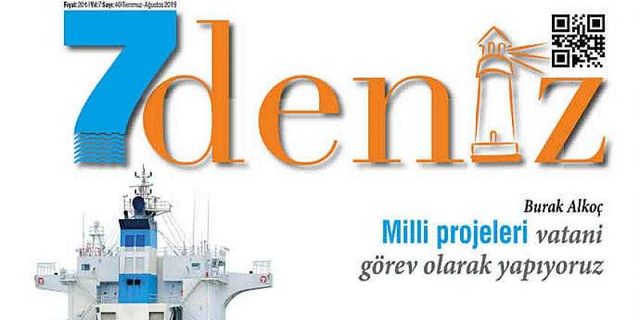 7deniz Dergisi Temmuz-Ağustos 2019 Sayısı Çıktı