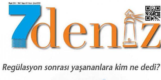 7deniz Dergisi Ocak-Şubat 2020 Sayısı Çıktı!