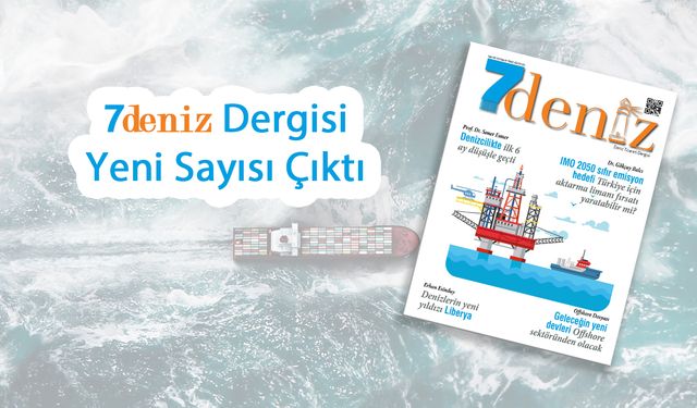 7deniz Dergisi Temmuz-Ağustos 2023 Sayısı Çıktı