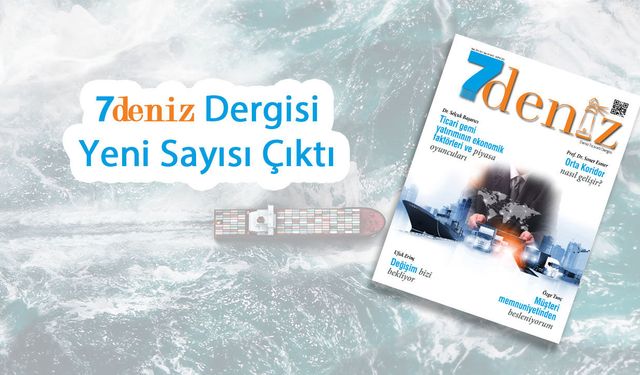7deniz Dergisi Mayıs-Haziran 2024 Sayısı Çıktı