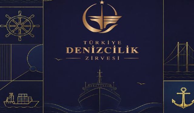 5. Türkiye Denizcilik Zirvesi 2 Temmuz'da düzenlenecek