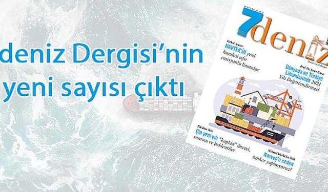 7deniz Dergisi Ocak-Şubat 2022 Sayısı Çıktı