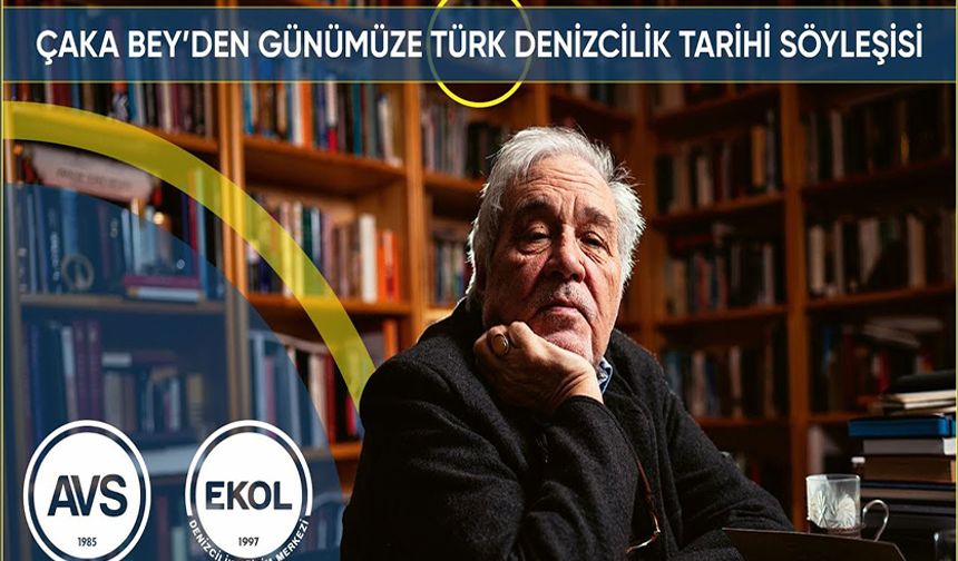 Prof. Dr. İlber Ortaylı "Çaka Bey'den Günümüze Türk Denizciliği" başlıklı söyleşi