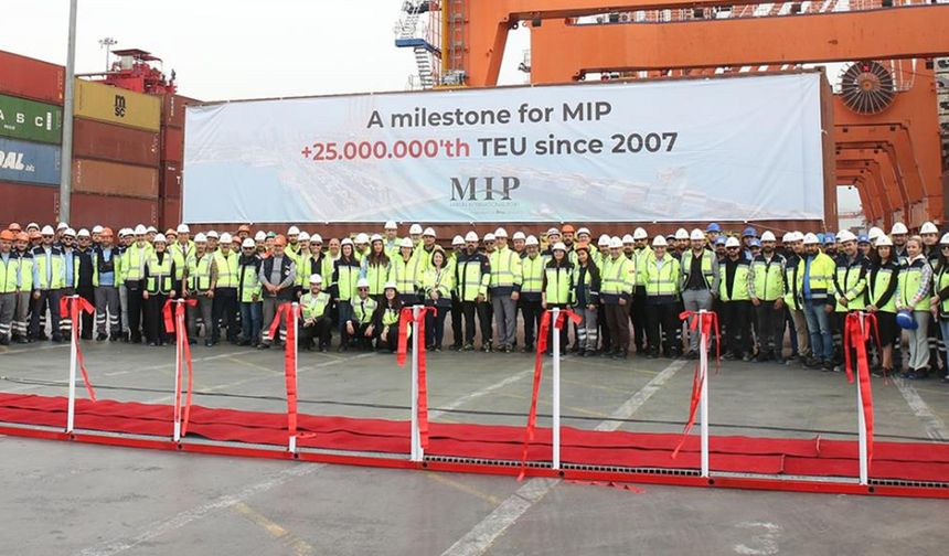 MIP'te 25 milyon TEU'nun üzerinde konteyner elleçlendi