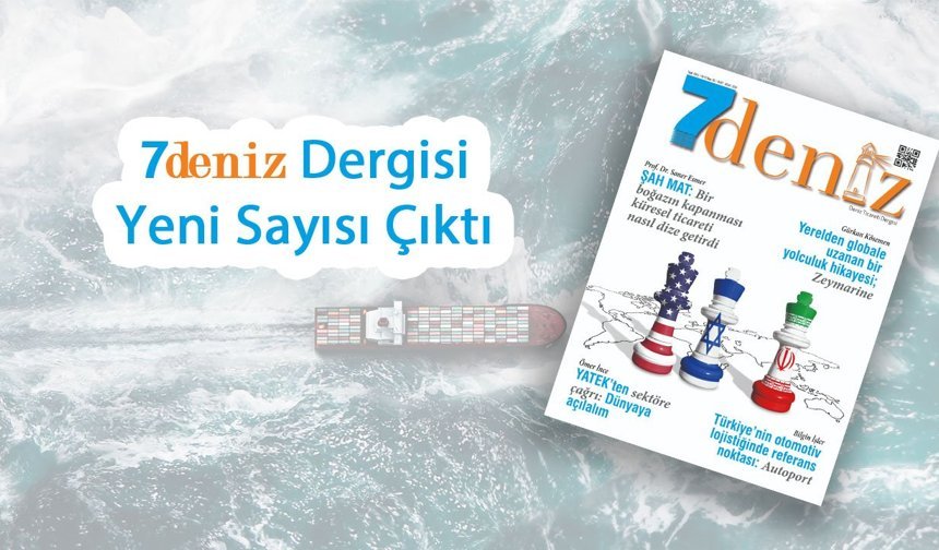 7deniz Dergisi Mart-Nisan 2026 Sayısı Çıktı
