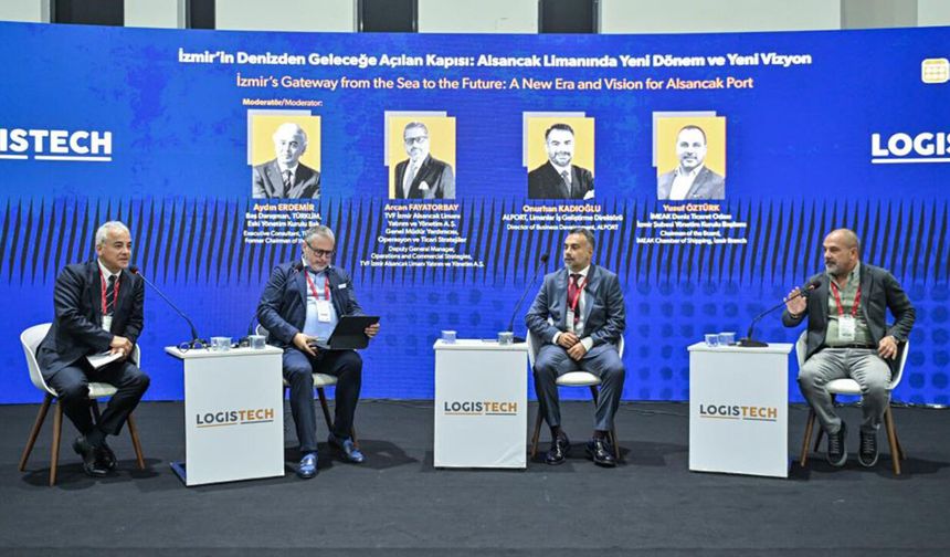 LOGISTECH’te Zengezur Koridoru ve Alsancak Limanı’nın geleceği konuşuldu