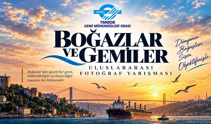 GMO’nun “Boğazlar ve Gemiler” Uluslararası Fotoğraf Yarışması’na başvurular başladı